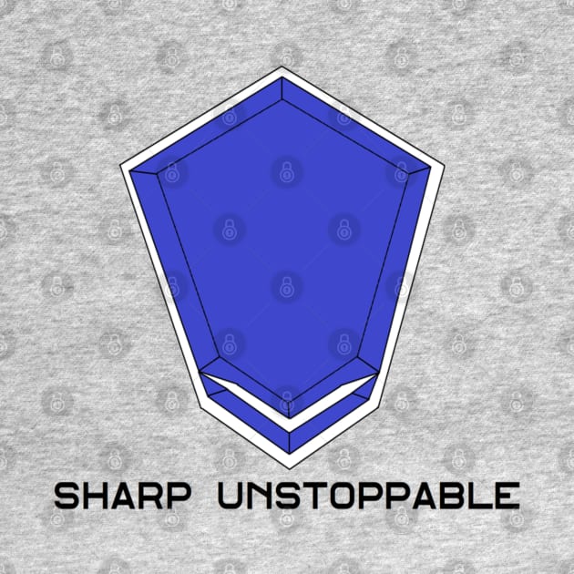 Sharp Unstoppable by SentaiRiderNate